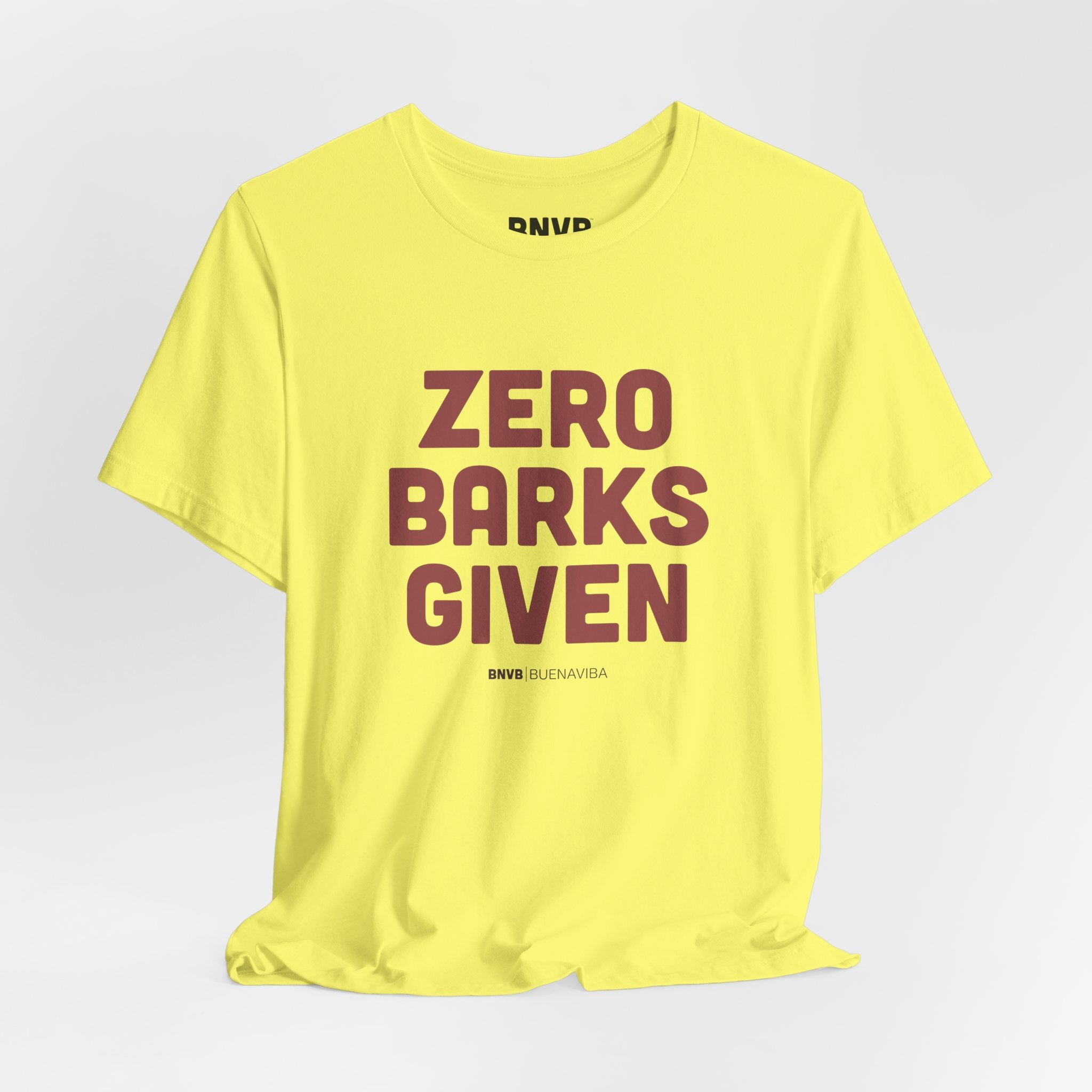 Zero Barks Given Tee | No Worries Dog Lover T-Shirt