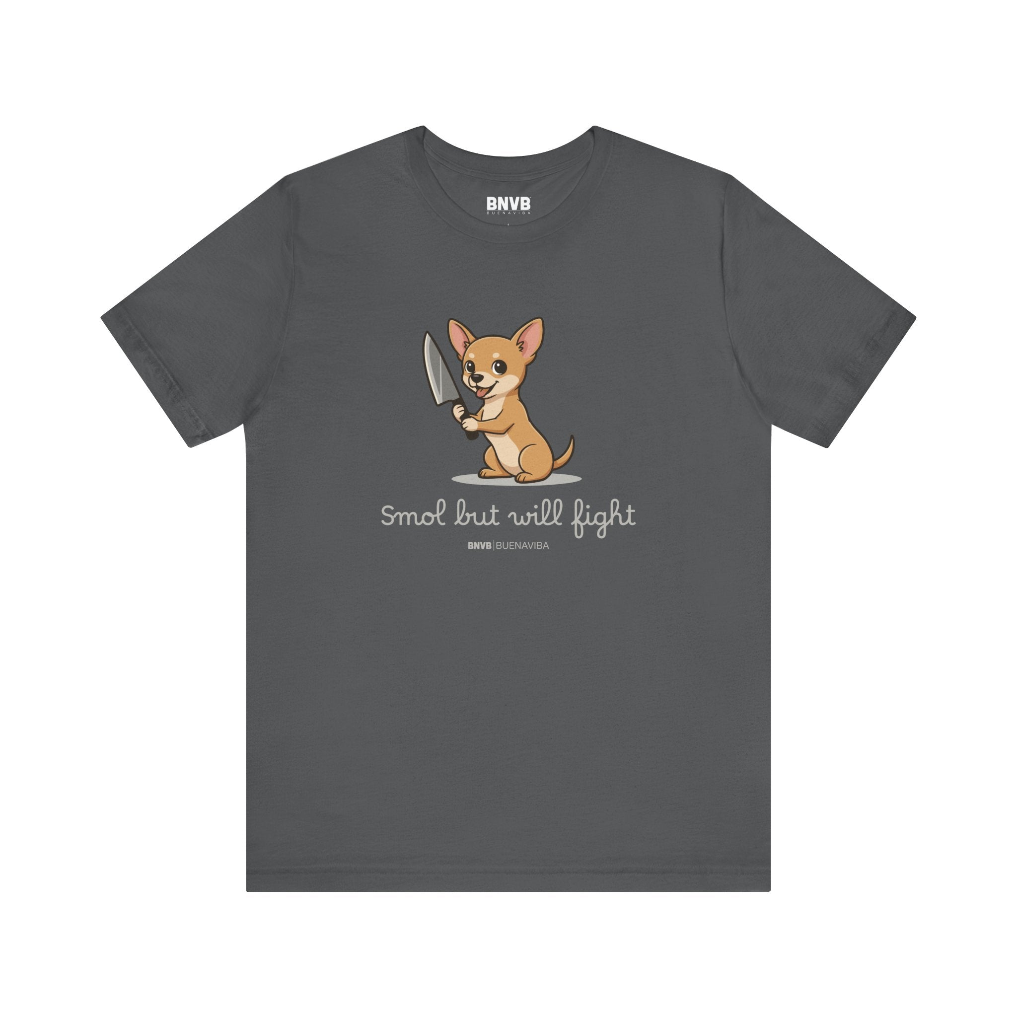 Smol But Will Fight Tee
