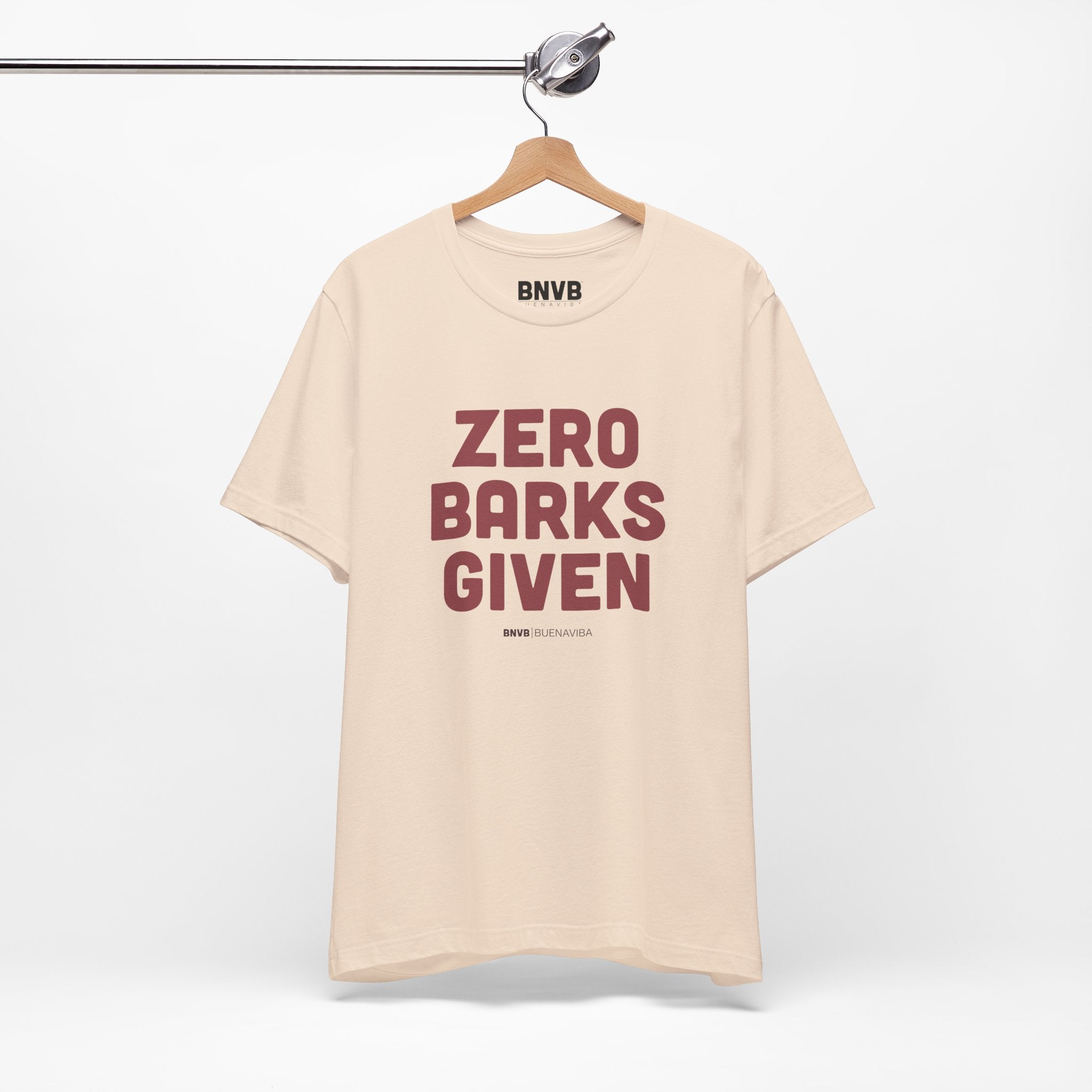 Zero Barks Given Tee | No Worries Dog Lover T-Shirt