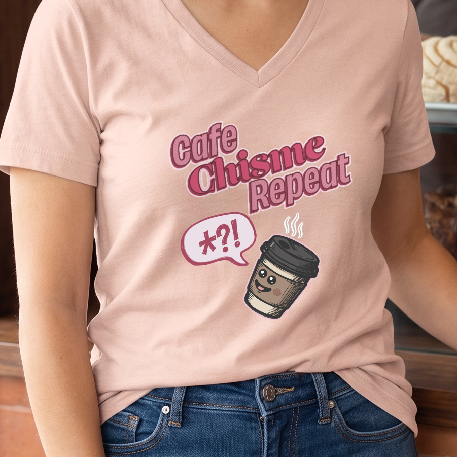 Café, Chisme, Repeat Women's V-Neck Tee